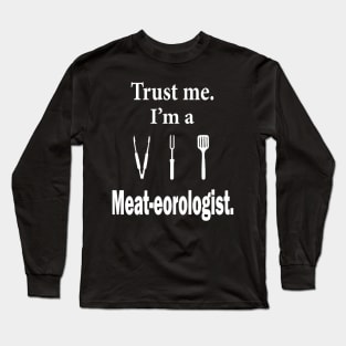 Meat-eorologist Long Sleeve T-Shirt
